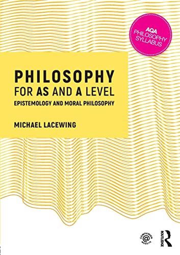 Philosophy for AS and A Level: Epistemology and Moral Philosophy